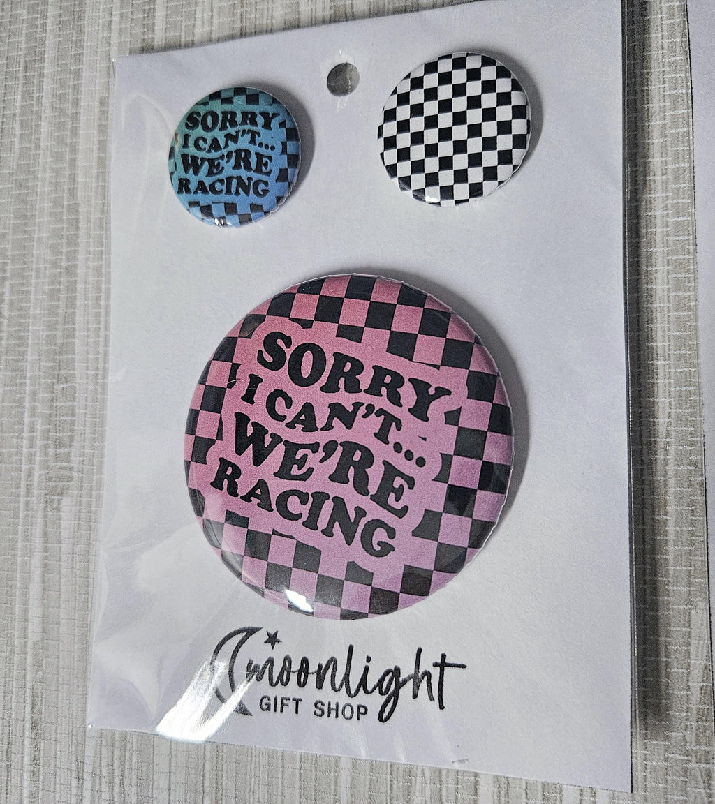Racing Button 3-Pack | “Sorry I Can’t… We’re Racing”