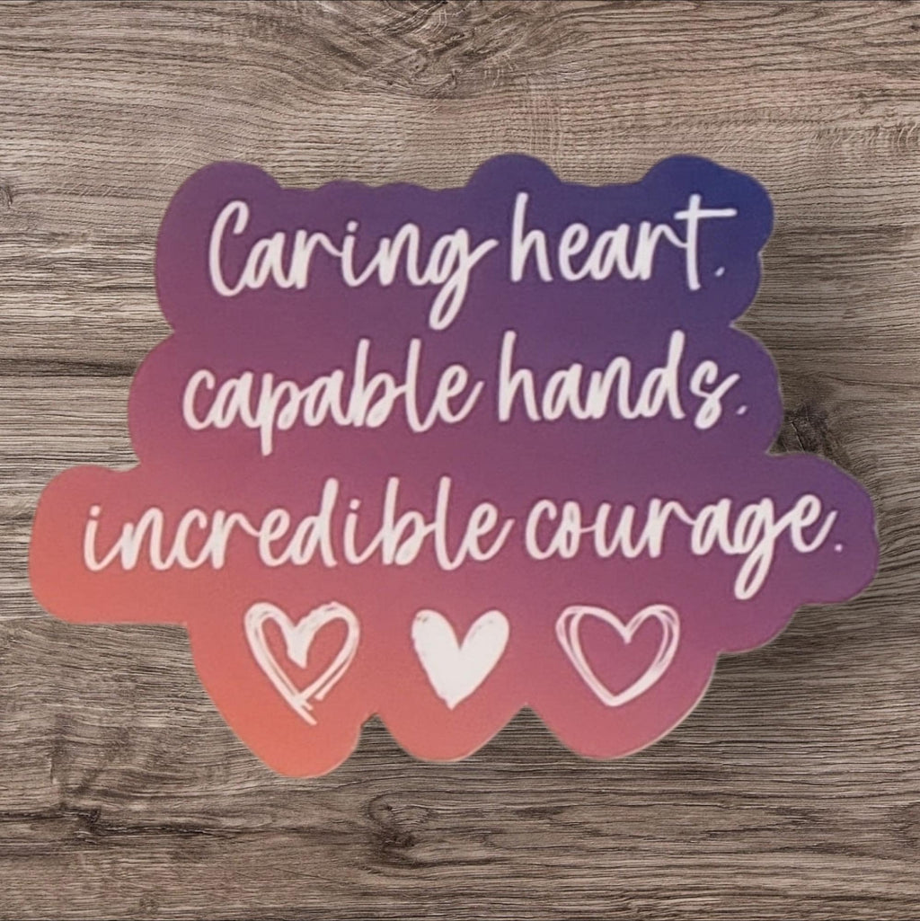 Caring Heart Courage Waterproof Vinyl Decal, Nurse Gift