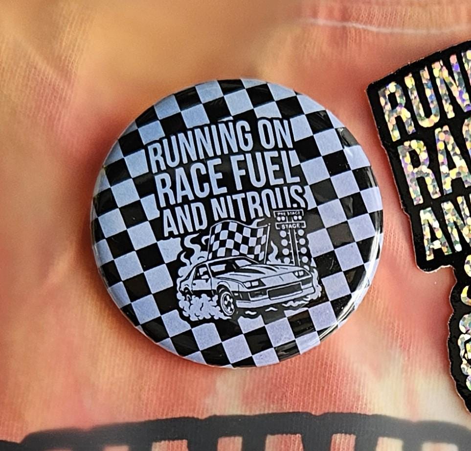 Running on Race Fuel and Nitrous Button | 2.25" Checkered Flag Racing Pin