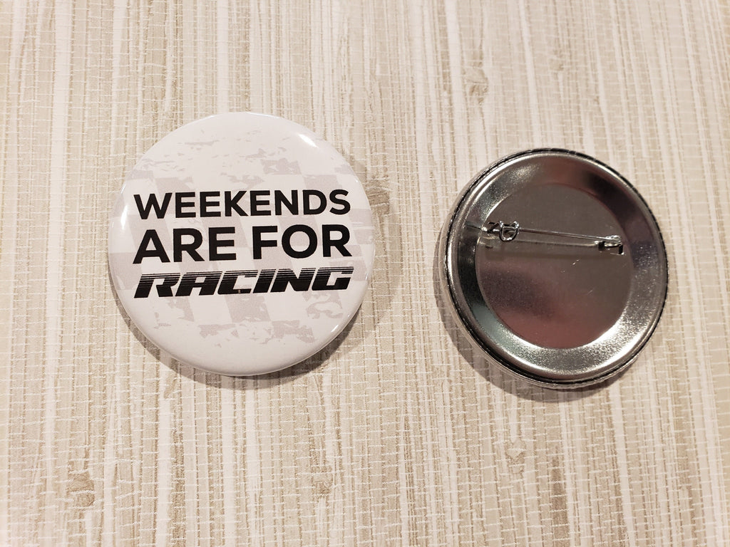 Weekends Are for Racing Button