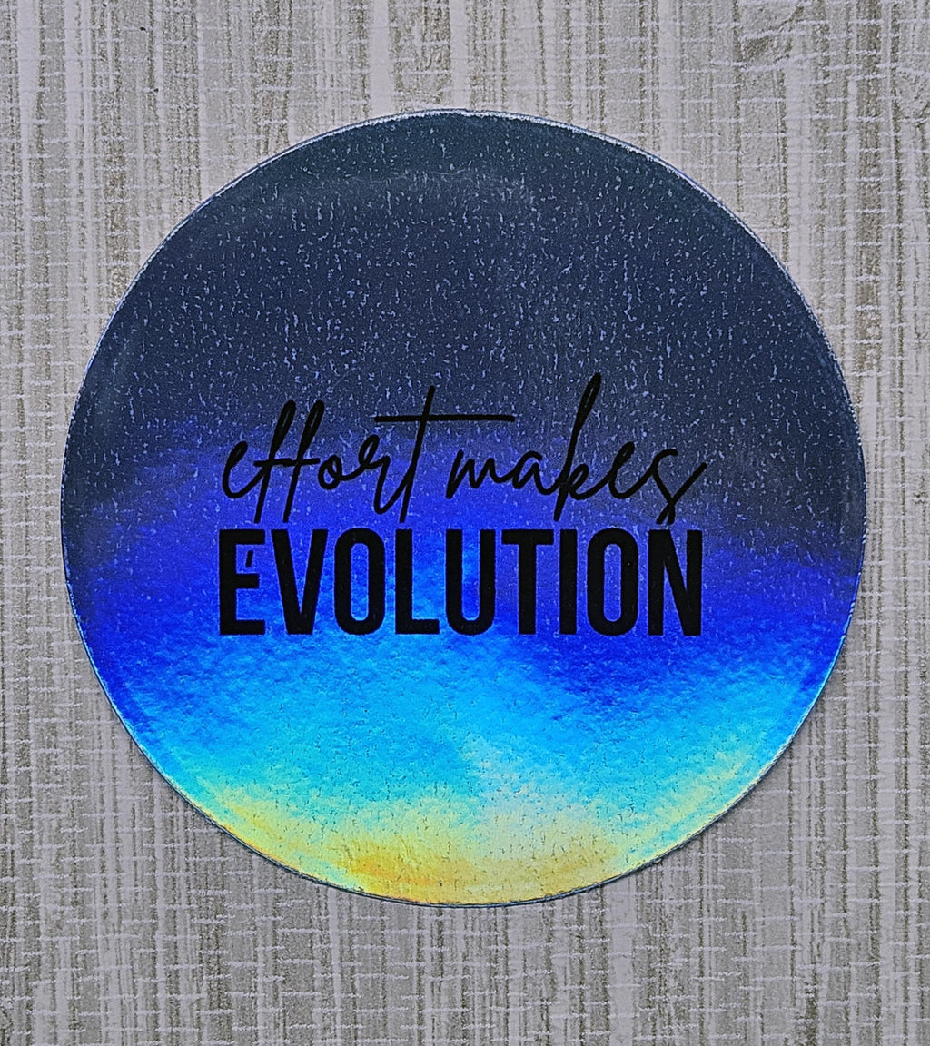 Effort Makes Evolution Sticker | 3" Blue Holographic Decal | Motivational Vinyl